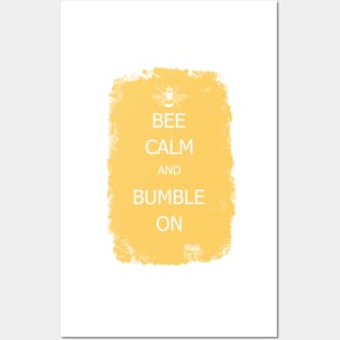 Bee calm and bumble on Posters and Art